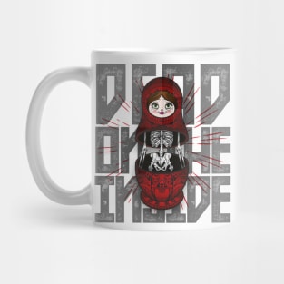 dead on the inside - red russian doll Mug